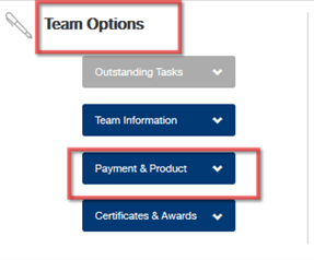a screenshot showing to access to go the ‘Team Options’ section on the left of your&nbsp;FIRST Dashboard&nbsp;and click on ‘Payment &amp; Product.’